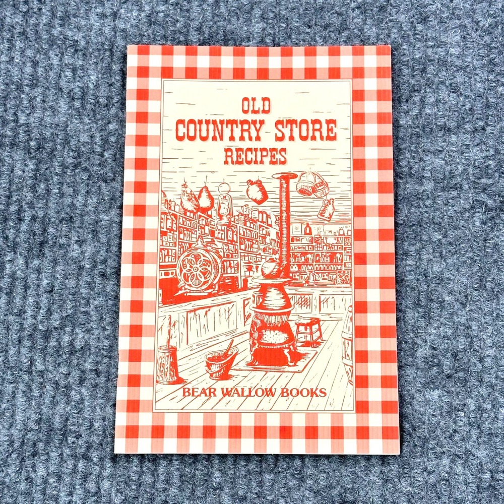 Vintage Old Country Store Recipes Book Paperback Bear Wallow General Store 1992